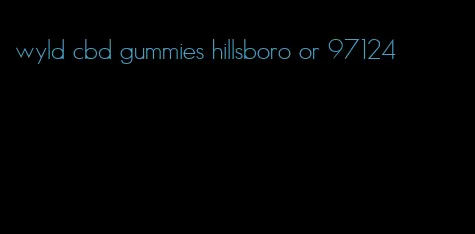 wyld cbd gummies hillsboro or 97124