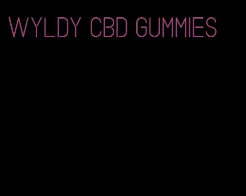 wyldy cbd gummies