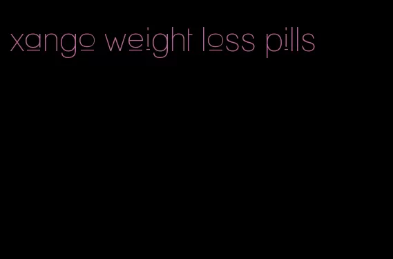 xango weight loss pills