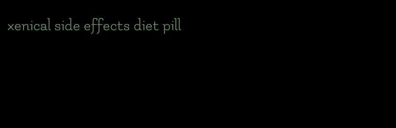 xenical side effects diet pill