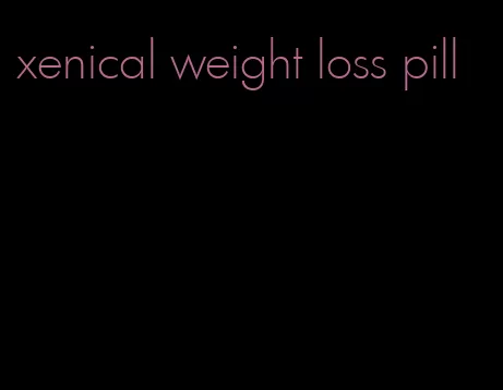 xenical weight loss pill