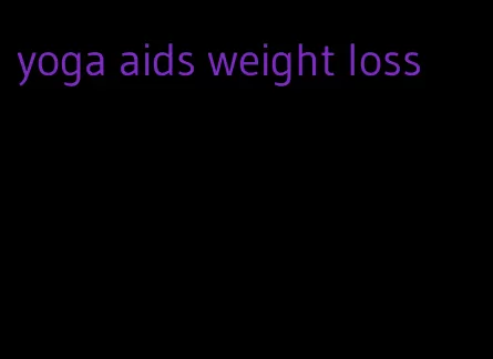 yoga aids weight loss
