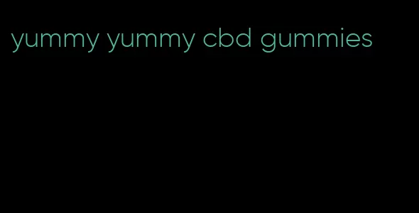 yummy yummy cbd gummies
