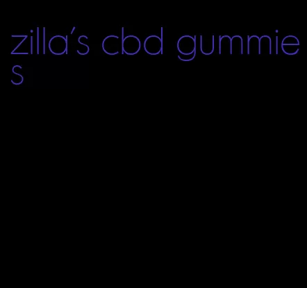 zilla's cbd gummies